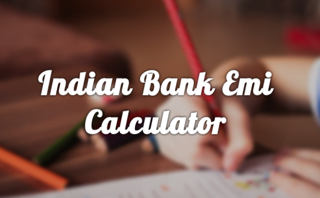 Indian Bank Personal Loan EMI Calculatorr