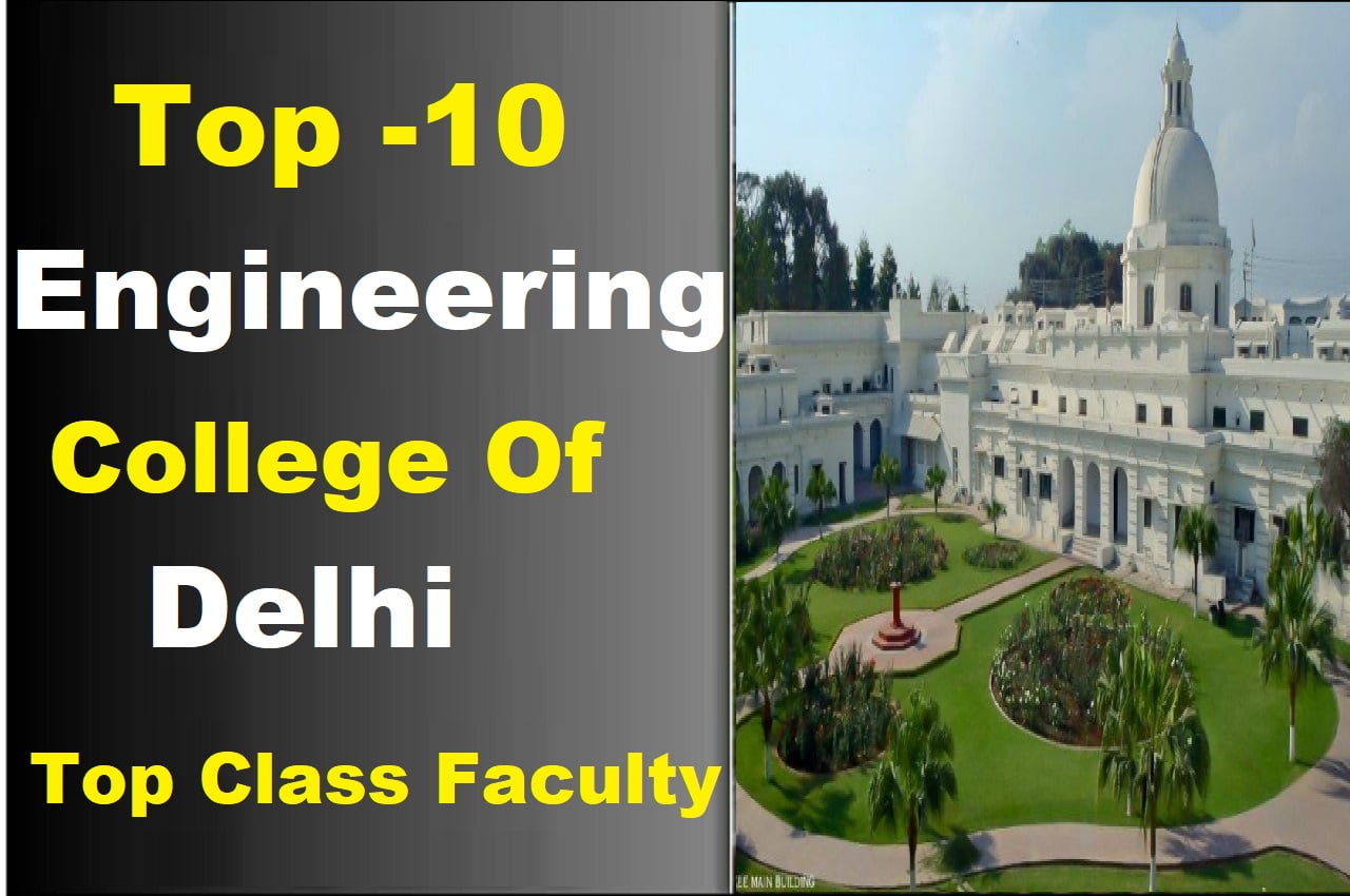 Top -10 Engineering College Of Delhi