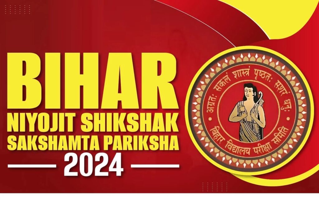 Bihar Niyojit Shikshak Sakshamta Exam 2024