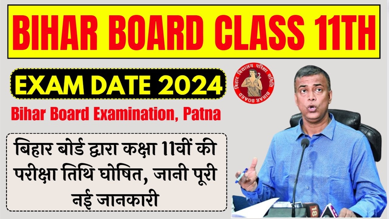 Bihar Board Class 11th Exam Date 2024