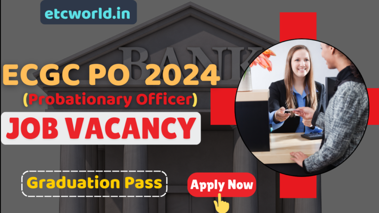 ECGC PO Job Vacancy 2024, Online Apply Started, Official Notification Released, Important Links, See Full Details