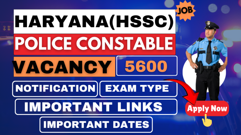 Haryana Police Constable Job Vacancy 2024, Haryana SSC GD, Police Constable Job Recruitment 2024, Online Apply Started For 5600 Available Posts