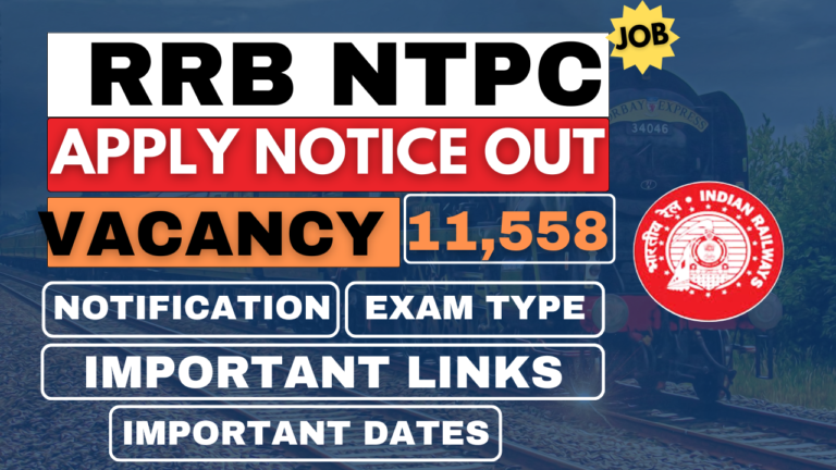 RRB Railway NTPC Recruitment 2024 Notice Out, Railway NTPC द्वारा रिक्त 11558 पदों पर station master, Ticket Supervisor, Train Manager इत्यादि के आवेदन मांगे जा रहे है।